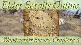 Woodworker Survey Craglorn 3 Elder Scrolls Online [upl. by Iroc117]