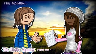 The Shady Squadz Episode 1 The Beginning [upl. by Ldnek]