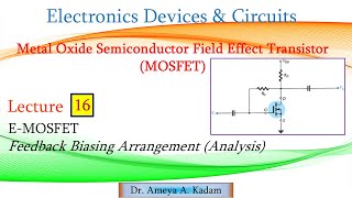 Lect 16 EMOSFET Analysis of Feedback Biasing Network [upl. by Tower219]