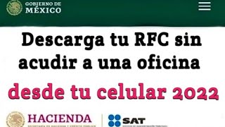 COMO DESCARGAR MI RFC DESDE EL PORTAL DEL SAT EN EL CELULAR EN 2022 CONSTANCIA DEL SAT [upl. by Ynohtnaluap]