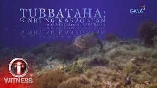 IWitness ‘Tubbataha Binhi ng Karagatan’ dokumentaryo ni Kara David full episode [upl. by Jessey]