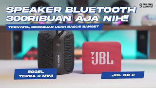 JBL vs EGGEL  DUEL SPEAKER AUDIO 300 ribuan  JBL GO 2 vs Terra 3 Mini 😎 [upl. by Eiahpets]