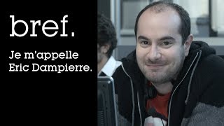 55  Bref Je mappelle Eric Dampierre [upl. by Ahseyn]