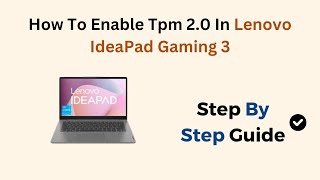 How To Enable Tpm 20 In Lenovo IdeaPad Gaming 3 [upl. by Ybocaj]