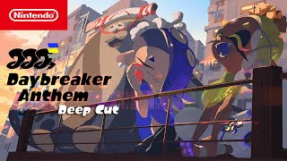 Splatoon 3  Daybreaker Anthem  Nintendo Switch [upl. by Attesoj320]