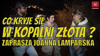 Dolnośląskie Tajemnice 12 Kopalnia Złoty Stok Skarby w kopalni złota odkrywa Joanna Lamparska [upl. by Nitsyrk]