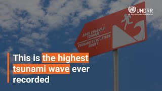 This is the highest tsunami wave ever recorded  UNDRR [upl. by Agarhs376]