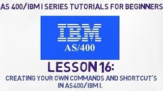 As 400 tutorial for Beginners 16 Creating your own Commands amp Shortcuts in AS400IBM i [upl. by Bayard274]