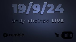 🔴 LIVE 190924 Andy Choinski Live [upl. by Jillana150]