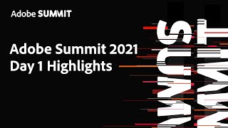 Adobe Summit 2021 Day 1 Highlights [upl. by Xavier542]