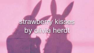 strawberry kisses by olivia herdt lyrics [upl. by Irahk]