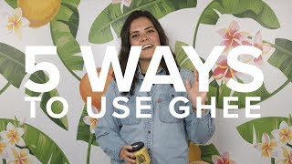 5 Ways to Use Ghee  5things5WAYS [upl. by Richers]