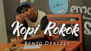 Kopi Rokok  Koprok  Bento Dpressy  Official Music Video [upl. by Nyltac]