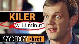 KILER w 11 minut  Szyderczy Skrót [upl. by Nnairb]