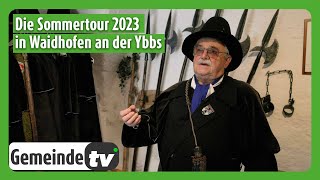 Tradition und Kultur in Waidhofen an der Ybbs Die Sommertour 2023 [upl. by Lletnohs]