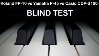 Casio CDPS100 vs Roland FP10 vs Yamaha P45 Piano sound Blind test [upl. by Clarinda]