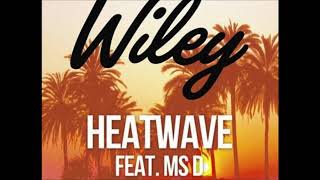 Wiley Feat Ms D  Heatwave  Dance Extended mix [upl. by Darren]