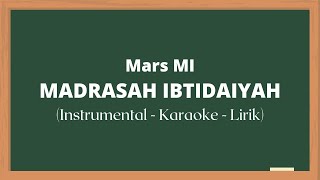 Mars MI Madrasah Ibtidaiyah  Instrumental  Karaoke  Lirik  MI Tarbiyatul Iman [upl. by Rorie]