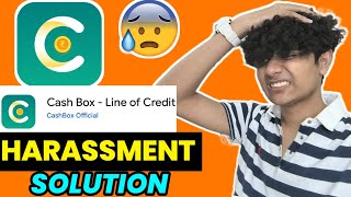 Cash Box Loan App Harassment 😰😰 Solution Cash Box Loan App Real Or Fake instantloanapp [upl. by Leunamne]