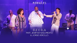 Péricles  Ele e Ela feat Jeniffer Nascimento e Jorge Vercillo Mensageiro do Amor VIDEO OFICIAL [upl. by Hakilam]