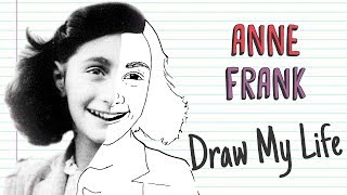 ANNE FRANK  Draw My Life [upl. by Stevena]