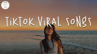 Tiktok songs 2023 🥟 Best tiktok songs 2023  Tiktok viral songs [upl. by Eleynad]