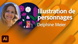 Adobe Live  Illustration de personnage avec Delphine Meier  Adobe France [upl. by Yekim254]