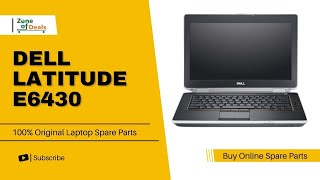 BUY 100 Genuine DELL Latitude E6430 Laptop Spare Parts  ZoneofDeals [upl. by Libys]