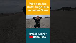 Hotel Het Hoge Duin im neuen Glanz  Wijk aan Zee 2024 nordsee wijkaanzee hethogeduin [upl. by Im]