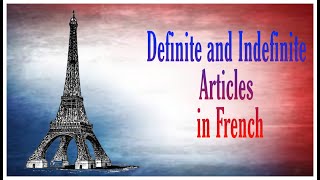 Indefinite and Definite Articles in French  Apprenons Le Français  Lets Learn French [upl. by Ad]