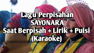 Lagu Perpisahan  SAYONARA  Saat Berpisah  Lirik  Puisi Karaoke [upl. by Jaban]