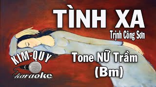 TÌNH XA  KARAOKE  Tone NỮ Trầm  BbSi thứ [upl. by Htidirrem]