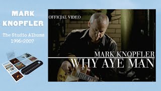 Mark Knopfler  Why Aye Man Official Video [upl. by Fara]