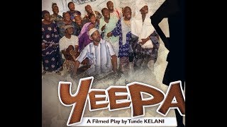 YÉÈPÀ  Full Comedy filmed Play by Tunde KELANI [upl. by Fuller]