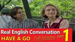 ✔ Real English Conversation  English Have A Go  Full Lesson  Part 01 [upl. by Anayt457]