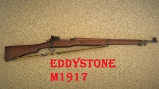 Eddystone M1917  The overlooked WW1 battle rifle [upl. by Terryl]