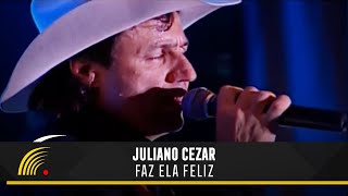 Juliano Cezar  Faz Ela Feliz  Juliano Cezar Ao Vivo [upl. by Cissie]