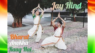 Bharat Anokha Raag Hai  Jay Hind  Republic Day special  Patriotic Dance  Bharatnatyam Dance [upl. by Tessil]