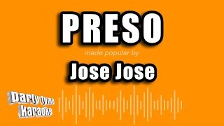 Jose Jose  Preso Versión Karaoke [upl. by Ahsinnek]