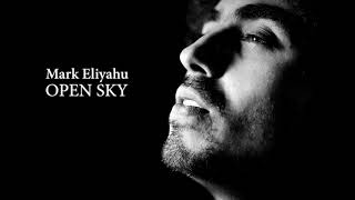 Mark Eliyahu  Open Sky [upl. by Josselyn]