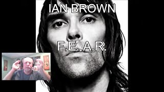 IAN BROWN – FEAR  REACTIONREVIEW [upl. by Erusaert]