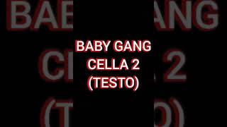 Cella 2 Baby Gang testo [upl. by Aicssej]