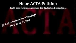 WICHTIG Neue ACTAPetition Petitionsausschuss des Deutschen Bundestages [upl. by Hyde745]