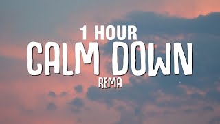 1 HOUR Rema  Calm Down Lyrics [upl. by Marella52]