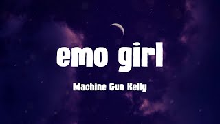 Machine Gun Kelly  emo girl ft WILLOW Lyrics I fell in love with an emo girl [upl. by Natividad773]