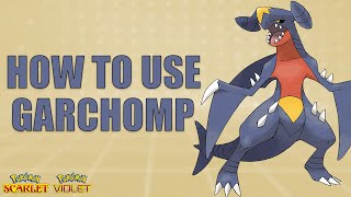 How To Use GARCHOMP  Pokemon Scarlet and Violet Moveset Guide [upl. by Brost]