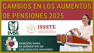 ASI SERA EL AUMENTO DE PENSIONES EN MEXICO 2025 IMSS ISSSTE Y BIENESTAR [upl. by Hittel]