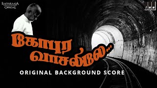 Gopura Vasalile Original Background Score  Ilaiyaraaja BGMs  Gopura Vasalile Movie BGM Jukebox [upl. by Kori]