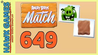 Angry Birds Match ⭐ Level 649 Super Hard  Walkthrough No Boosters [upl. by Alahcim]