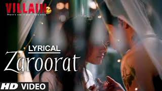 Zaroorat Full Song  Ek Villain  Mithoon  Mustafa Zahid [upl. by Ardnossak]